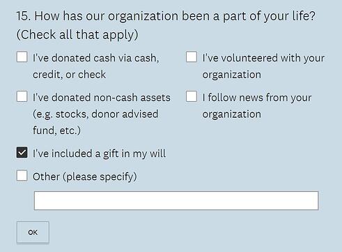 Use a survey like this example to identify planned giving prospects and donors within your existing supporter base.